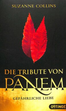 Buchdeckel des Buches Die Tribute von Panem Gefaehrliche Liebe